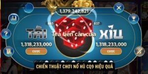 Chiến thuật chơi nổ hũ CQ9 hiệu quả