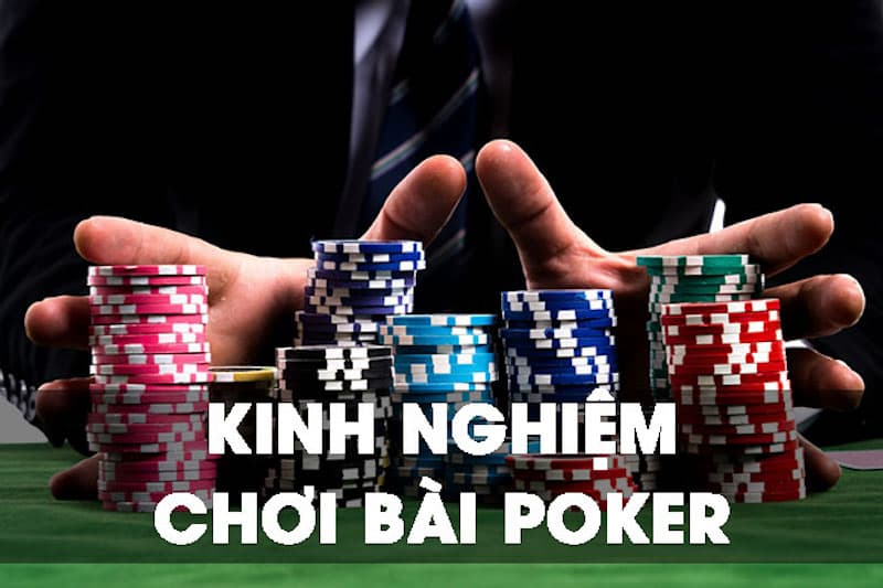 Cách chơi Poker giỏi từ chuyên gia 888b