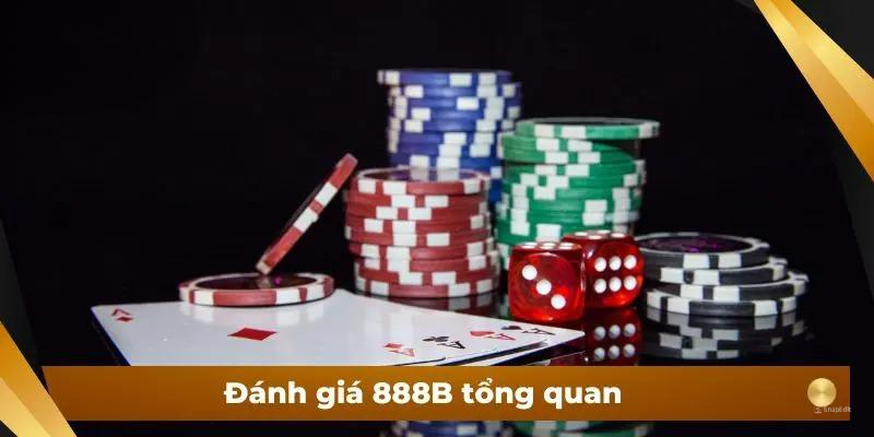 Đánh giá 888B tổng quan