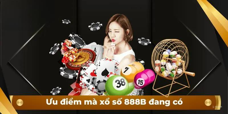 Ưu điểm mà xổ số 888B đang có