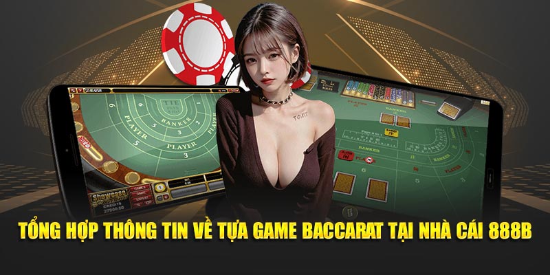 Bí Quyết Chơi Bài Baccarat 888B